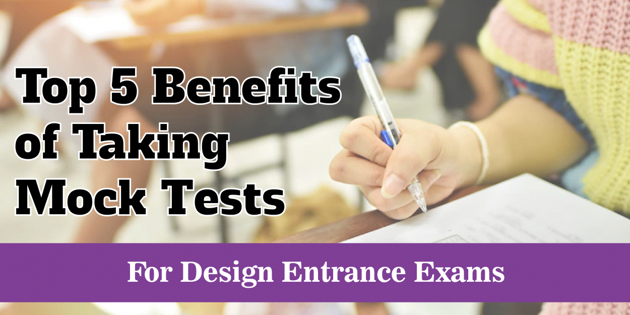 Top 5 Benefits of Taking Mock Tests for Design Entrance Exams